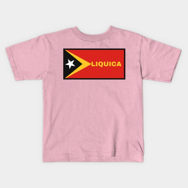 Liquica City in East Timor Flag Kids T-Shirt by aybe7elf